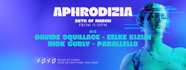 Aphrodizia de retour au Yoyo avec Davide Squillace et Eelke Kleijn