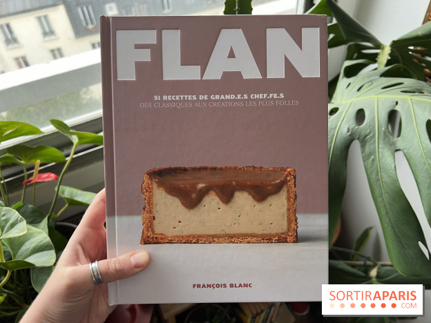 FLAN de François Blanc, le livre de recettes pour les amateurs de cette pâtisserie française