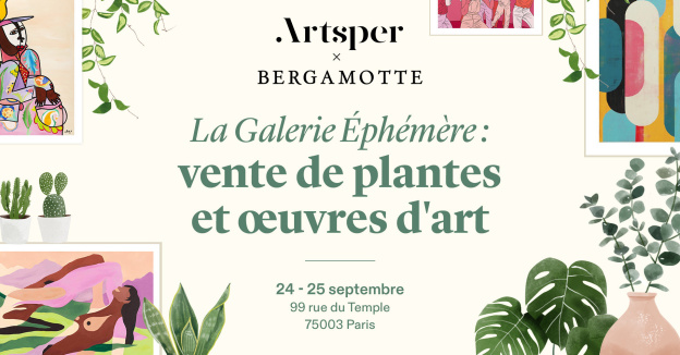 Bergamotte x Artsper : la Grande vente de plantes et d'œuvres d'art à petits prix, à Paris