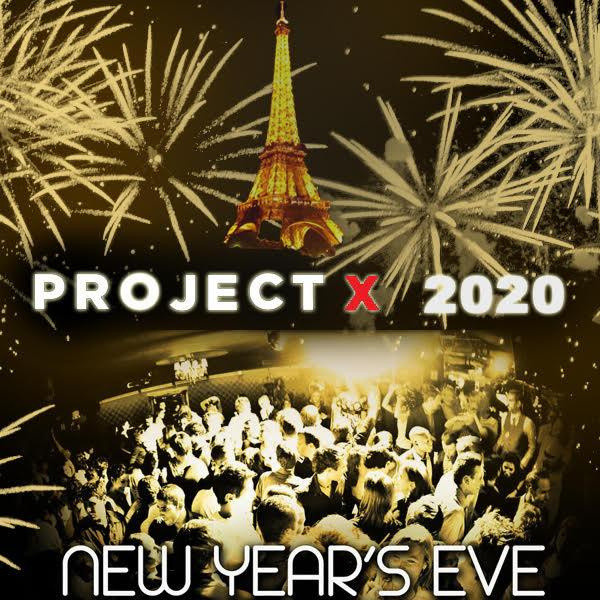 REVEILLON PROJET X NEW YEAR THE BIG PARTY 2020 ( 40€ + 10 CONSOS )