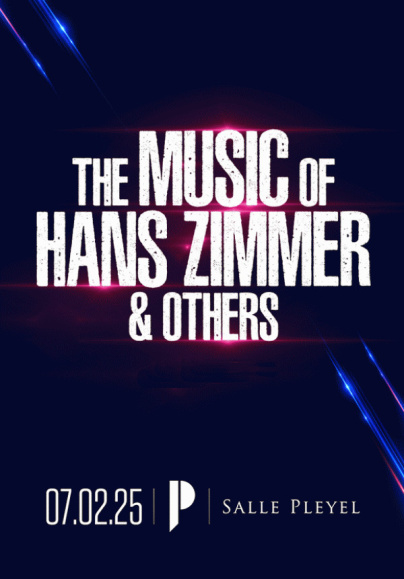 The Music of Hans Zimmer & Others à la Salle Pleyel à Paris en février 2025