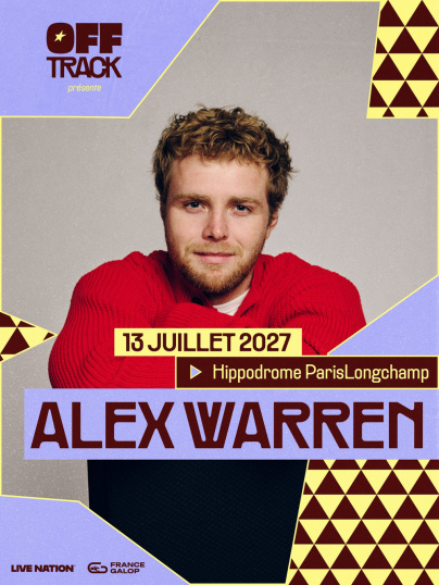 Alex Warren en concert en plein air à l'hippodrome ParisLongchamp en juillet 2027