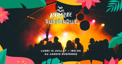 La Dynamiterie s’invite au Jardin Suspendu du Parc Floral de Paris