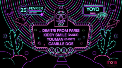 Madame Loyal Club au Yoyo avec Dimitri From Paris, Kiddy Smile...