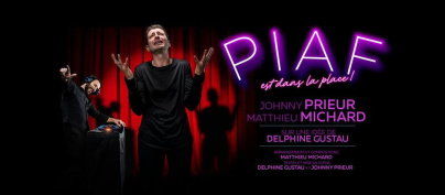 Piaf est dans la Place ! : un spectacle musical avec Johnny Prieur à A la Folie Théâtre
