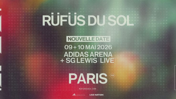 RÜFÜS DU SOL en concert à l'Adidas Arena à Paris en mai 2026 - date supplémentaire