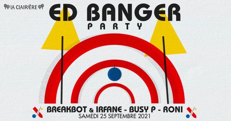 Ed Banger squatte La Clairière avec Breakbot & Irfane, Busy P et Roni