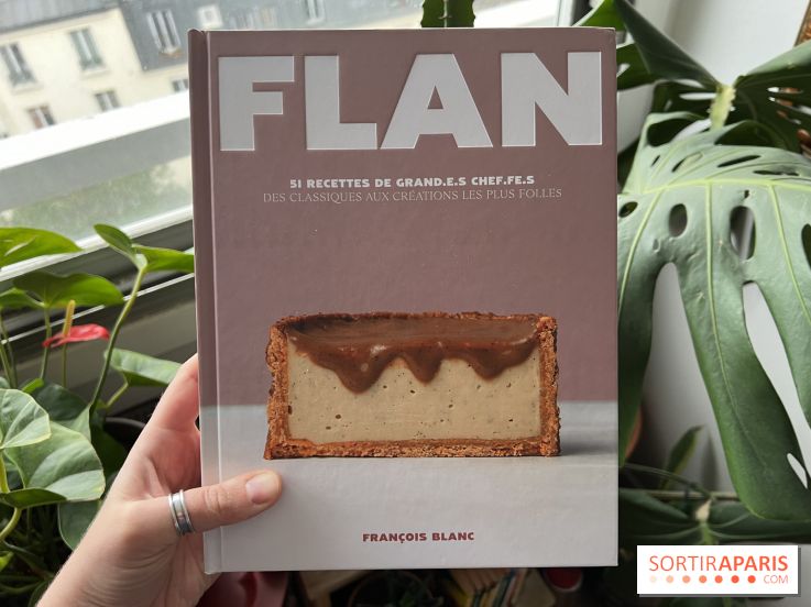 FLAN de François Blanc, le livre de recettes pour les amateurs de cette pâtisserie française