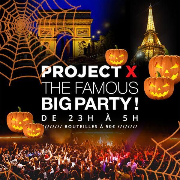 PROJET X HALLOWEEN : OPEN BAR ! ( 2 SALLES, 2 AMBIANCES ) THE BIG PARTY