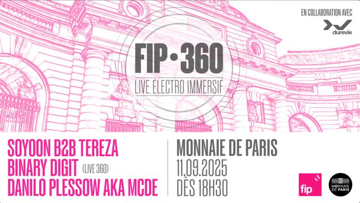 Soirée FIP 360 : concert immersif et DJ set électro à la Monnaie de Paris - réservations