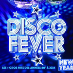 DISCO FEVER "New Year Party" - Nouvel an des ann&eacute;es 80&rsquo; &agrave; 2024