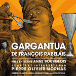  Gargantua, la pièce adaptée de Rabelais, au Théâtre de Poche Montparnasse