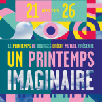 Confinement : le Printemps de Bourge innove pour devenir le Printemps Imaginaire