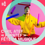 Fête de la musique 2022 : Cyril Atef présente "Papatef" au 360 Paris Music Factory