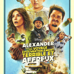 Alexander et son voyage épouvantablement terrible et affreux : une comédie familiale