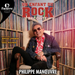 Un enfant du rock raconte : Philippe Manœuvre sur scène