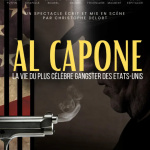 Al Capone : un biopic théâtral rythmé au Théâtre Les 3 Clés