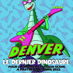 Denver le dernier dinosaure, le spectacle musical au th&eacute;&acirc;tre de la Renaissance