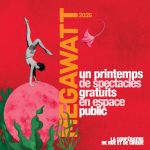 MégaWATT 2025 : le spectacle vivant dans l’espace public à Paris et en Seine-et-Marne