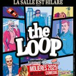 The Loop : la pièce au Molière de la Meilleur Comédie prolongée au Théâtre Montparnasse  