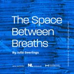 Mondriaan Fund x Atelier Néerlandais : The Space between Breaths