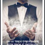 Sur les traces d'Arsène Lupin : entre magie et mentalisme