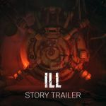 ILL, le survival-horror à la 1ere personne on vous en dit plus sur le jeu vidéo