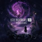 Little Nightmares VR: Altered Echoes