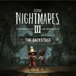 Little Nightmares III - The Backstage