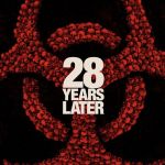 28 ans plus tard : l’épopée horrifique de Danny Boyle