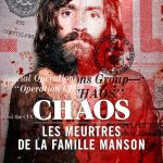 Chaos : Les meurtres de la famille Manson – un documentaire choc signé Errol Morris
