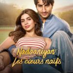 Nadaaniyan : Les cœurs naïfs – Une comédie romantique pleine de surprises