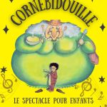 Le Spectacle de Cornebidouille : conte théâtral au Montmartre Galabru