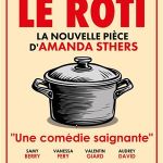 Le Rôti, la nouvelle comédie d’Amanda Sthers à Paris
