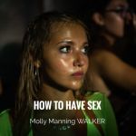 How to Have Sex de Molly Manning Walker sélectionné à Cannes 2023 dans la catégorie Un Certain Regard
